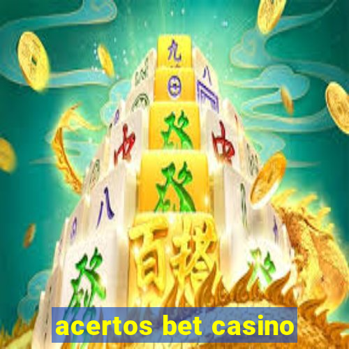 acertos bet casino